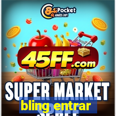 bling entrar